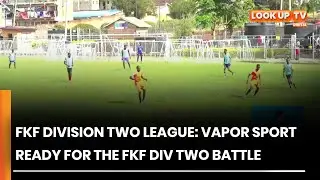 FKF Division Two League: Vapor Sport Ready For The FKF DIV Two Battle