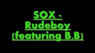 SOX - Rudeboy (featuring B.B)