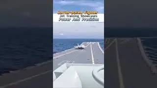 Carrier-Based #FighterJet Training Showcases Power And Precision#CarrierBasedTraining #NavalAviation