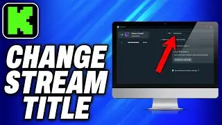 How To Change Stream Title On Kick - Easy Fix