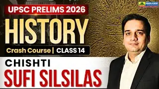 History L14:  Chishti Sufi silsilas |UPSC Prelims 2026 Free Course