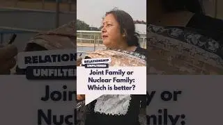Joint family or nuclear family: which is better?