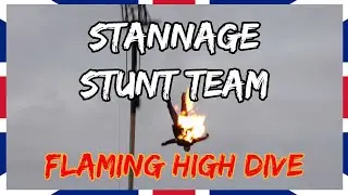 STANNAGE Stunt Team - Flaming High Dive