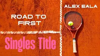 Alex Eala Road to First Singles Title | The Chase for First WTA Title