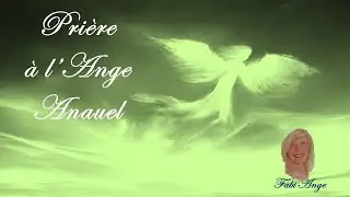 😇63*Prière à l'Ange Gardien ANAUEL😇