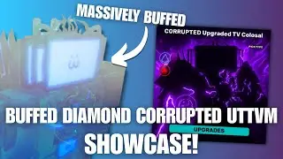 BUFFED DIAMOND CORRUPTED UTTVM SHOWCASE! | Skibi Defense