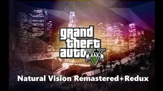 Natural Vision Reamstered+Redux in Gta 5|NVR+REDUX  In Gta V|Gaming Tech