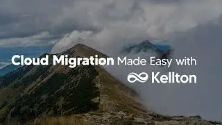 Cloud Migration Made Easy with Kellton