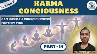 Karma Consciousness - Season 2, Part 14