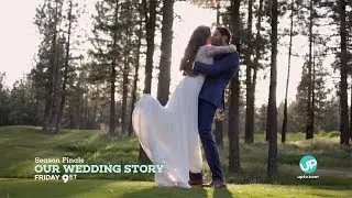 Our Wedding Story - Season Finale Preview