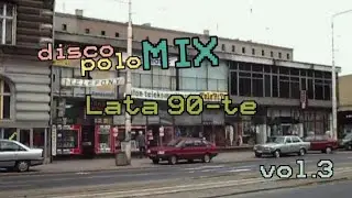 disco-polo MIX lata 90 VOL.3 (MODEL MT, SKANER, MILANO, SHAZZA, BOYS, AKCENT)