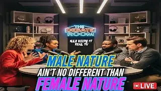 Male Nature Ain't No Different Than Female Nature.. Lets Be Real (My Thoughts)