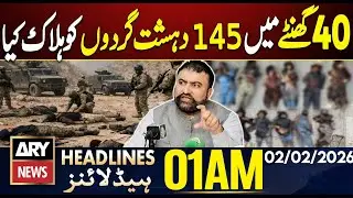Pakistan Forces K**l 145 Terr0rists in 40 Hours| ARY News 1 AM Headlines | 2nd Feb 2026