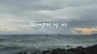 ESLM | Joji - Glimpse of Us