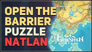 Open the barrier Genshin Impact Natlan