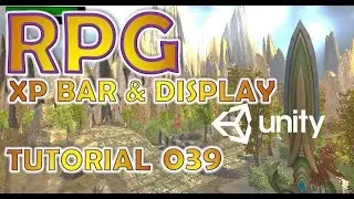 How To Make An RPG For FREE - Unity Tutorial #039 - XP BAR & DISPLAY