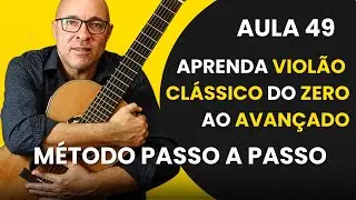 Aula 49: Aprenda Viol&atilde;o Cl&aacute;ssico do Zero ao Avan&ccedil;ado M&eacute;todo Passo a Passo