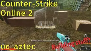Counter-Strike Online 2 uc_aztec bot gameplay - Let's build!?
