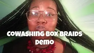 Protective Style Series | Cowashing Boxbraids Demo