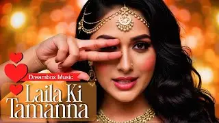 Laila Ki Tamanna | Official Dance Video | New Hindi Song 2026 | Bollywood Dance Hit