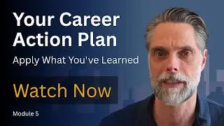 Project Career Map Module 5 – Deliberate Career Strategy