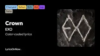 EXO - Crown (Color Coded Lyrics)