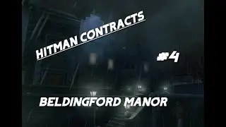 Hitman Contracts #4 Beldingford Manor