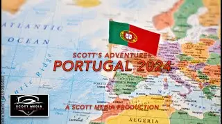 3 Weeks in Portugal 2024 - Scott's Adventures