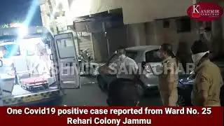 One Covid19 positive case confirmed from Ward No. 25 Rehari Colony Jammu