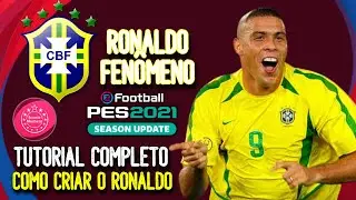 TUTORIAL COMPLETO | COMO CRIAR O RONALDO FENÔMENO NO PES 2021 | FACE & STATS | LEONARDO GAMES