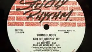 Youngbloods - Got Me Burnin' Up (U.K Deep Mix)