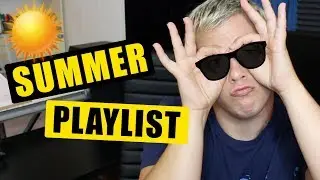 My Summer 2018 Music Playlist