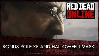 Red Dead Online: Bonus Role XP, Halloween Mask, Sergio Vincenza Bounty and More