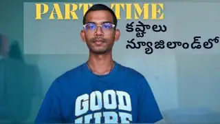 VLOG - 11 | PART TIME కష్టాలు | PART TIME IN NEW ZEALAND | MASTERS STUDENT