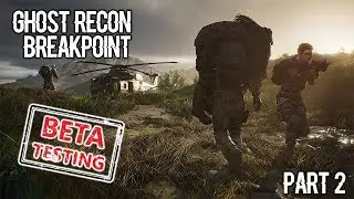GHOST RECON: BREAKPOINT BETA | Part 2