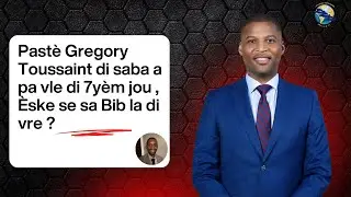 Pastè Gregory Toussaint di Saba a pa vle di 7yèm jou, Èske se sa bib la di vre?
