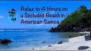 4 Hours on a Secret Beach in American Samoa