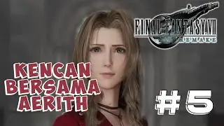 🔴STREAMER PEMULA LAGI LIVE |Bersama Aerith si beban | Final Fantasy VII ReMake!!! part 5