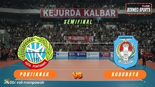 🔴 SEMIFINAL VOLI PUTRA KEJURDA KALBAR, PONTIANAK vs KUBURAYA