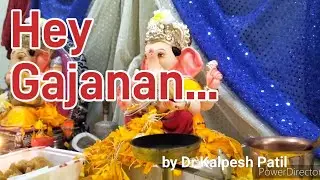 Hey Gajanan.....#song #ganapatibappamorya  by #drkalpeshpatil