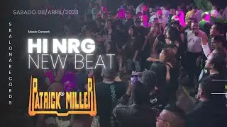 PATRICK MILLER SAB. 8/ABR/23 ESPECIAL DE HI NRG & NEW BEAT