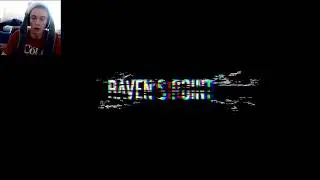 Girliest Scream Yet!! Ravens Point Demo