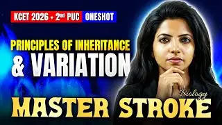 Principles of Inheritance and Variation One Shot | KCET Biology | 2nd PUC | KCET 2026 Masterstroke 🚀