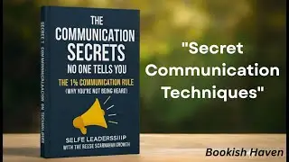 The Communication Secrets No One Tells You || The 1% Communication Rule (Why You're Not Being Heard)