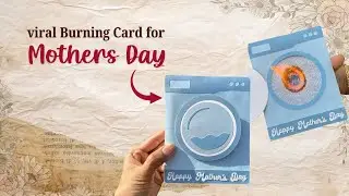 Viral Burning Card Tutorial for Mothers Day🩵