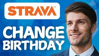 How To Change Birthday in Strava App &ndash; Add/Remove Birthday on Strava 2026 (Full Guide)