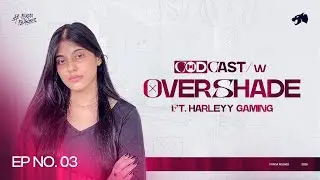CODCAST 3: HARLEY GAMING ON THE CREATOR GRIND & FEMALE GAMER STRUGGLES