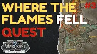Where the Flames Fell | [QUEST] | [Zaralek Cavern] | WoW Dragonflight | ID: 72977