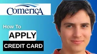 How To Apply For A Credit Card With Comerica Mobile Online (2025)