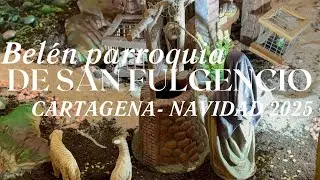 Belén Parroquia de San Fulgencio Cartagena - Navidad 2025